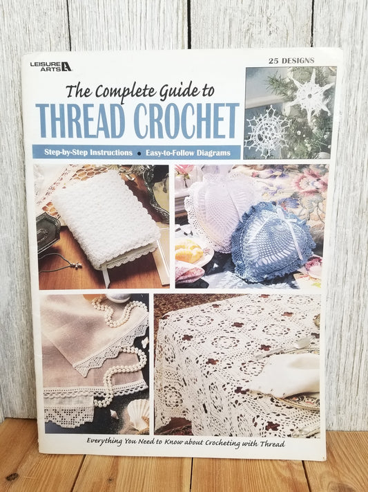 Complete Guide to Thread Crochet Book Leisure Arts