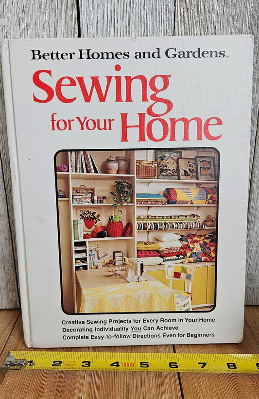 Better Homes and Gardens Sewing for Your Home 1974 Hardcover Book