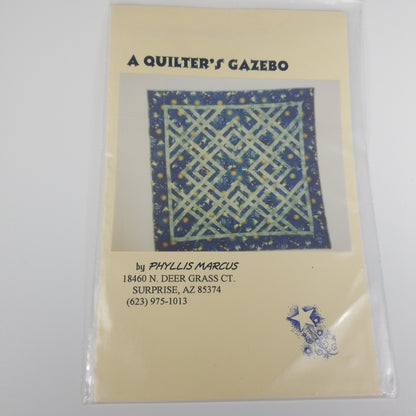 A Quilters Gazebo Quilt Pattern by Phyllis Marcus 2002