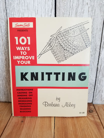 Susan Bates 101 Ways to Improve Your Knitting by Barbara Abbey Knitting Book