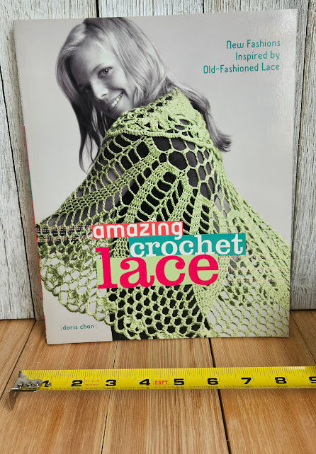 Amazing Crochet Lace Doris Chan New Fashions Inspired by Old-Fashioned Lace NEW Paperback