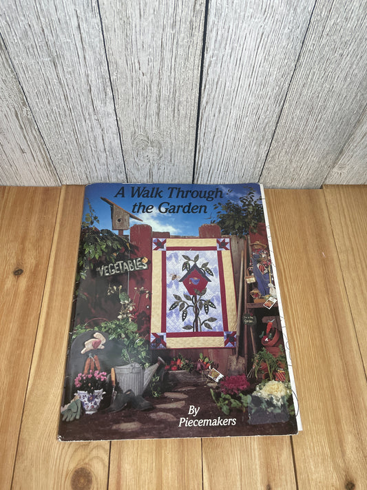 A Walk Through the Garden by Piecemakers Cottage Core Quilts Wall Hangings Uncut Patterns Included Book