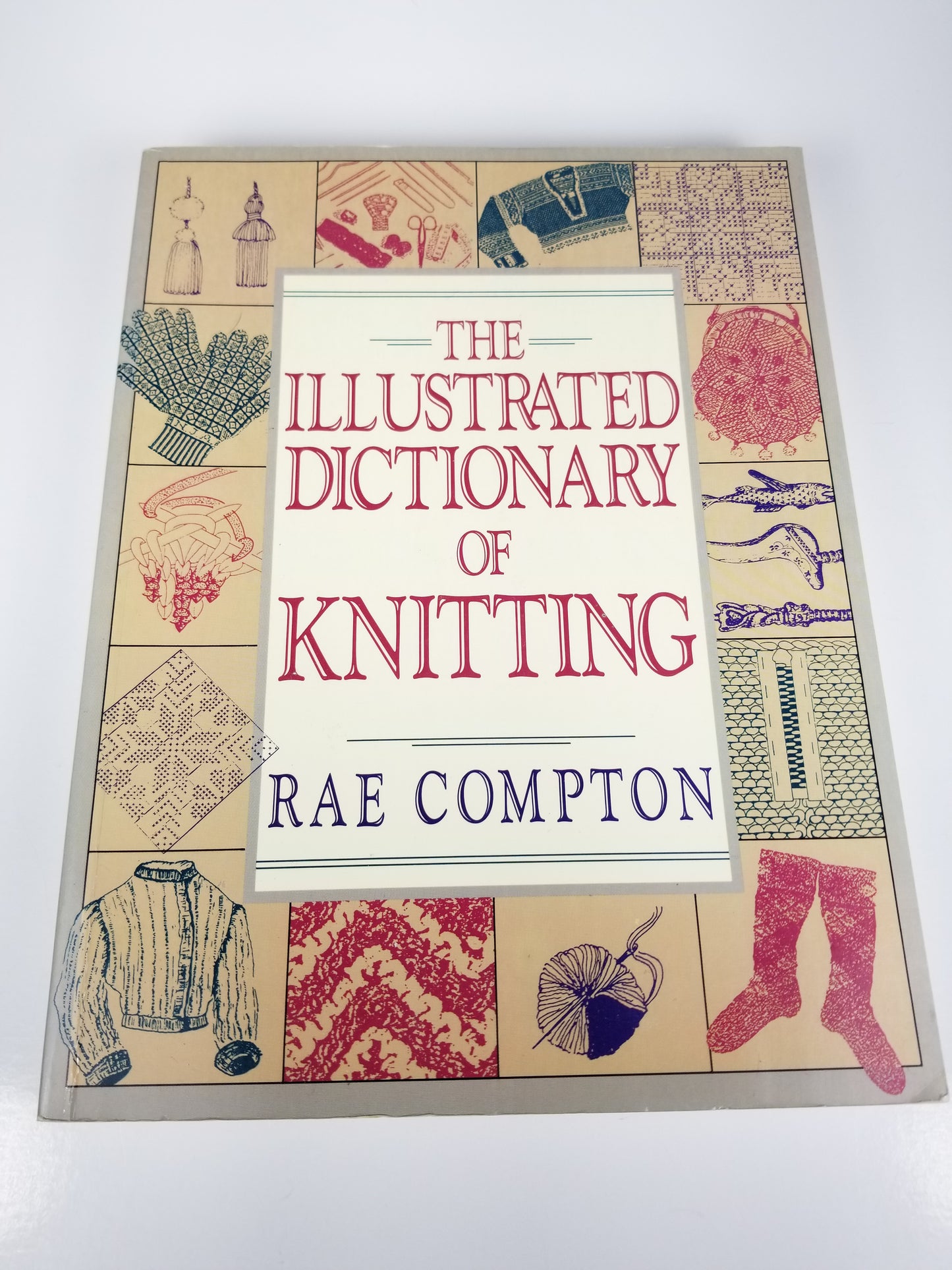 The Illustrated Dictionary of Knitting Rea Compton Knitting Book