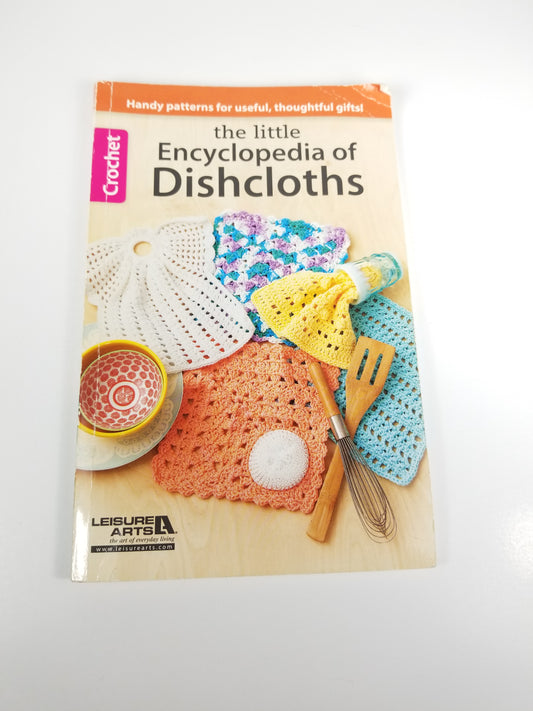 The Little Encyclopedia Of Dishcloths Crochet Pattern Book Leisure Arts