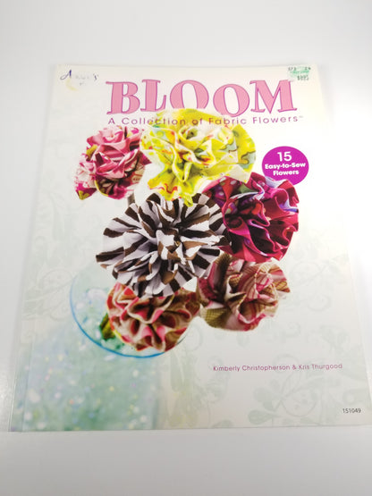 Bloom Collection Of Fabric Flowers 15 Easy to sew Flowers Craft Book