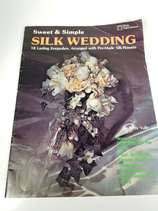 Sweet and simple Silk Wedding Silk Flower Craft Book