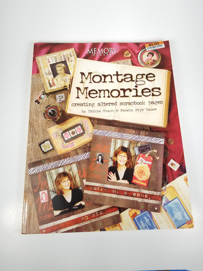 Montage Memories Creating Altered Scrapbook Pages Erikia Ghumm and Pamela Hauer Craft Book