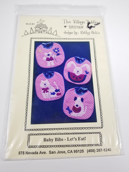 The Village Peddler Pattern BABY bibs Let's Eat! Kathy Nobis BLE-61 Sewing Pattern