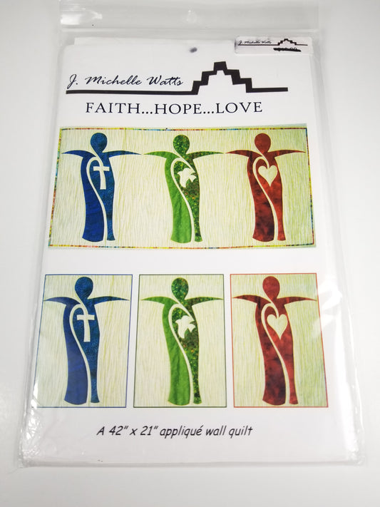 Faith... Hope... Love Sewing Pattern Quilt By J. Michelle Watts