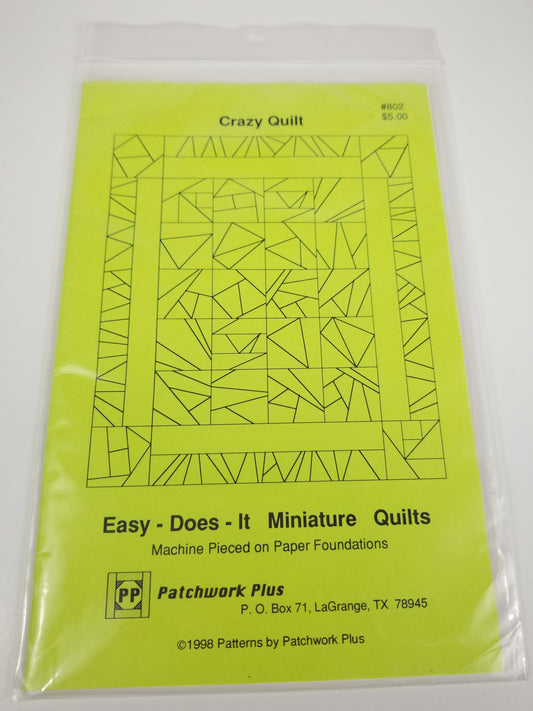 Crazy Quilt Pattern #802 Patchwork Plus Easy Does It Miniature Quilts